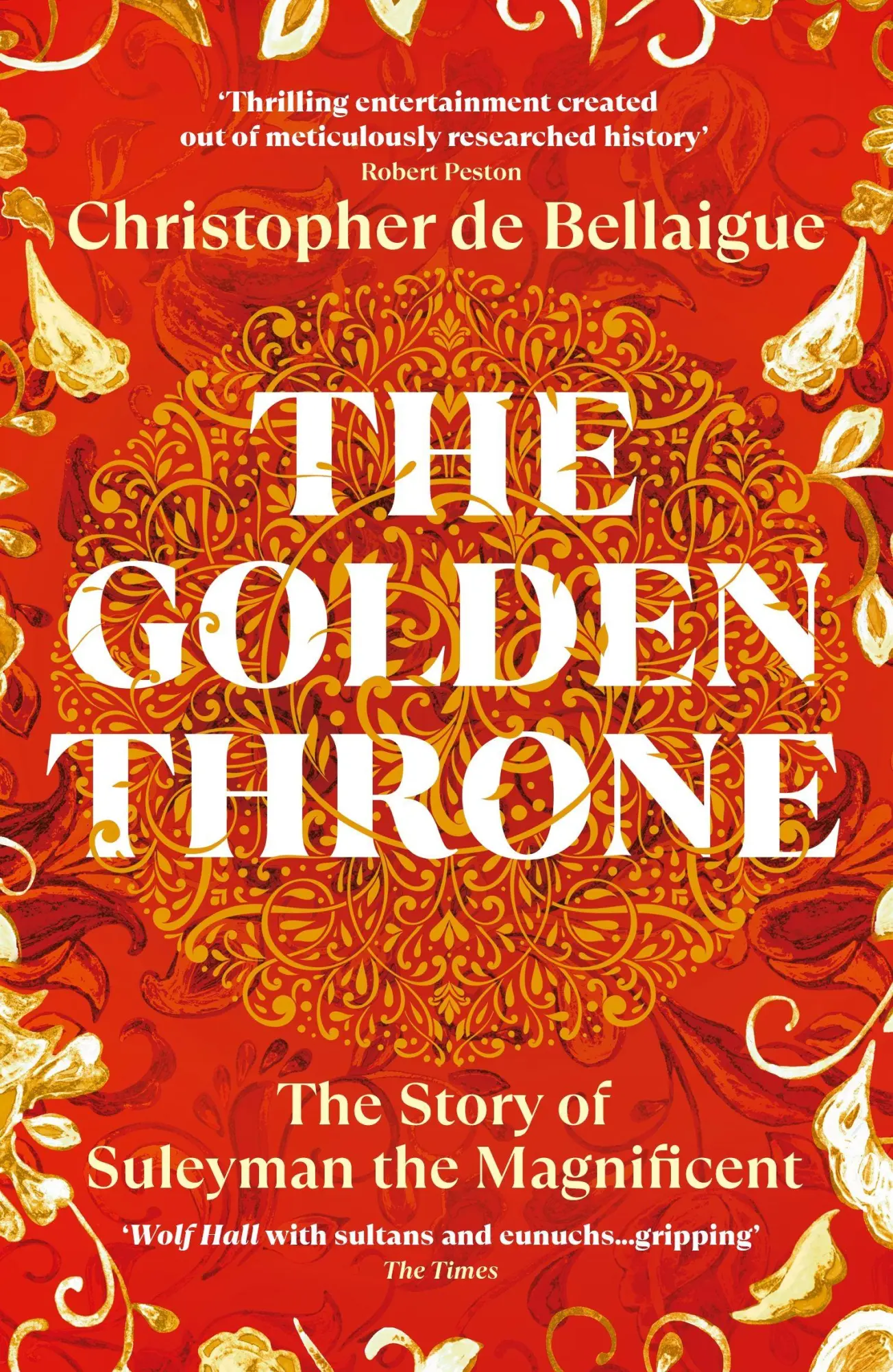 Cover: 9781529967050 | The Golden Throne | The Story of Suleyman the Magnificent | Bellaigue