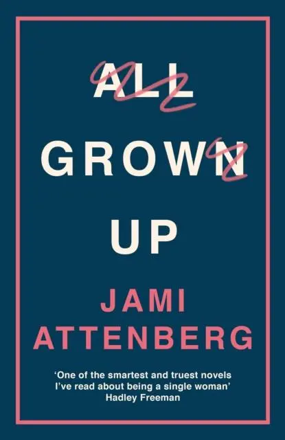 Cover: 9781781257050 | All Grown Up | Jami Attenberg | Taschenbuch | 204 S. | Englisch | 2017