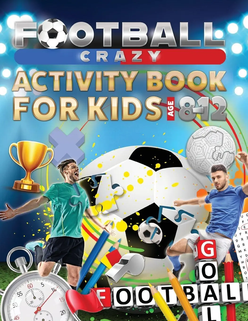 Cover: 9781913467050 | Football Crazy Activity Book For Kids Age 8-12 | Creative Kids Studio