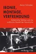 Cover: 9783770547050 | Ironie, Montage, Verfremdung | Anna Schober | Buch | 416 S. | Deutsch