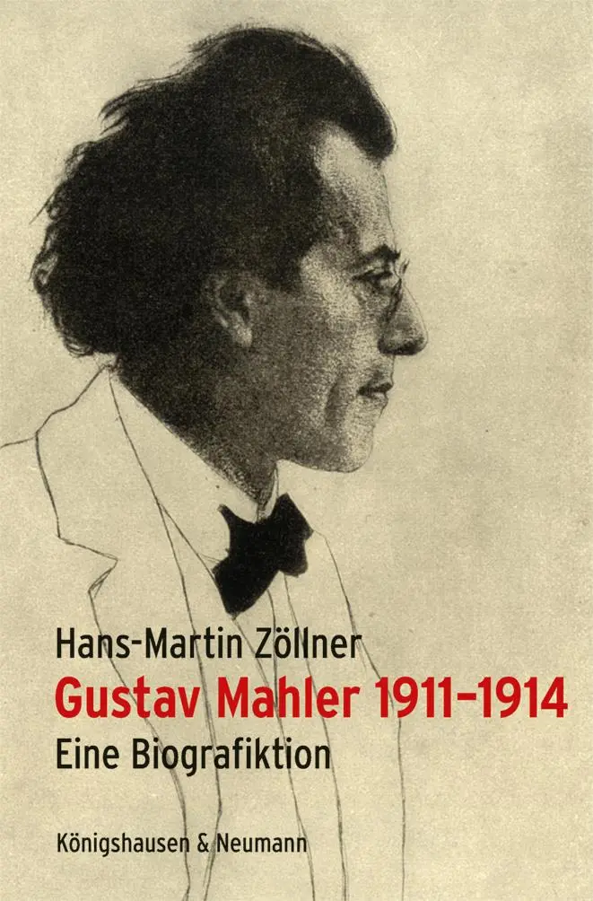 Cover: 9783826077050 | Gustav Mahler 1911-1914 | Eine Biografiktion | Hans-Martin Zöllner