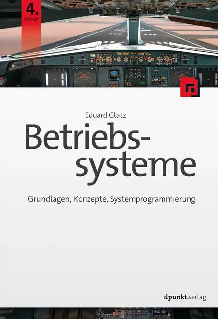 Cover: 9783864907050 | Betriebssysteme | Grundlagen, Konzepte, Systemprogrammierung | Glatz Cover: 9783864907050 | Betriebssysteme | Grundlagen, Konzepte, Systemprogrammierung | Glatz