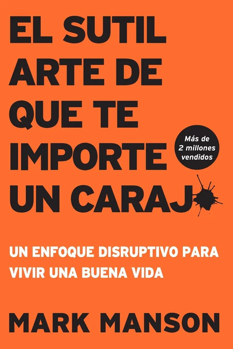 Cover: 9781404117150 | El Sutil arte de que te importe un caraj* | Mark Manson | Taschenbuch