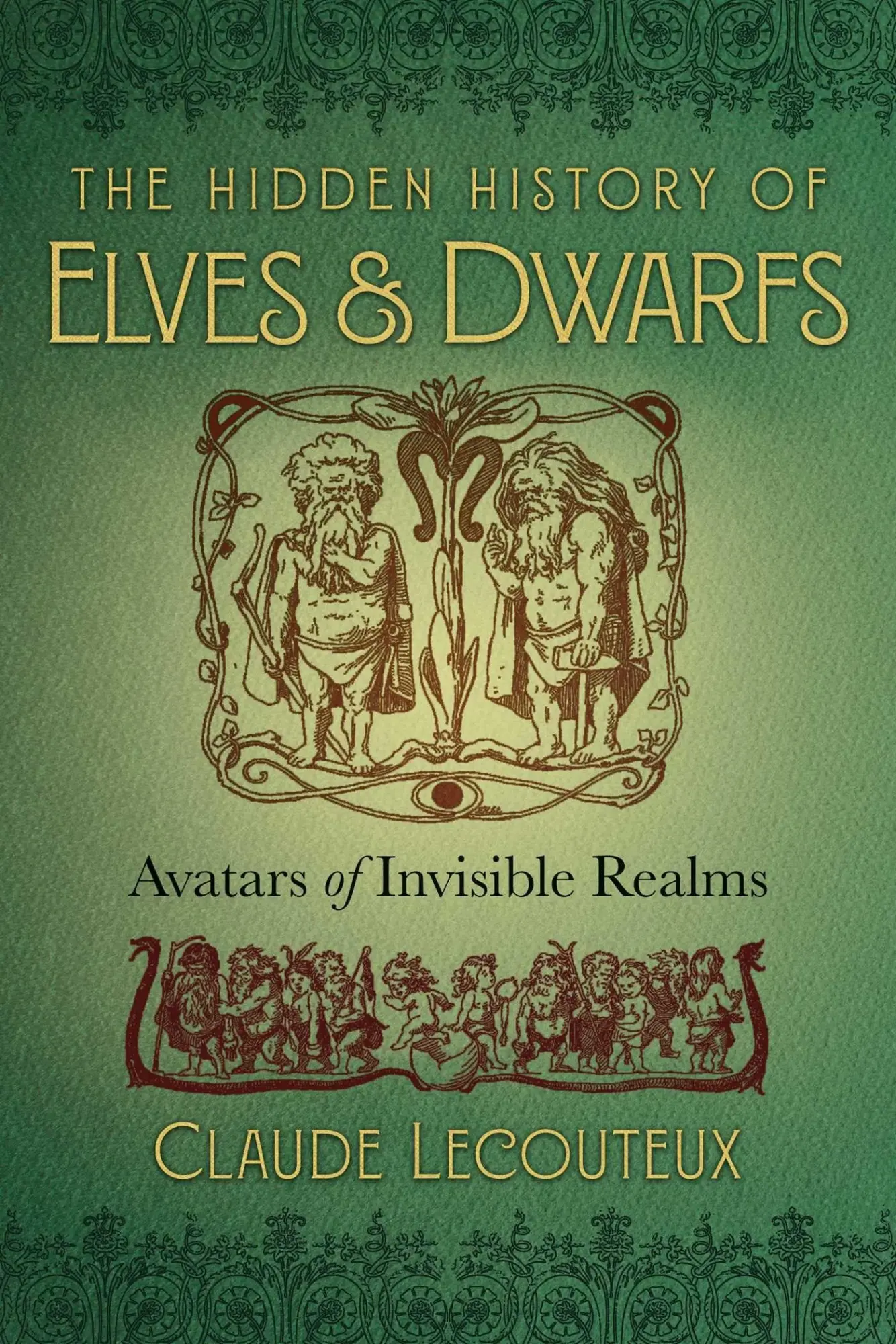 Cover: 9781620557150 | The Hidden History of Elves and Dwarfs | Avatars of Invisible Realms
