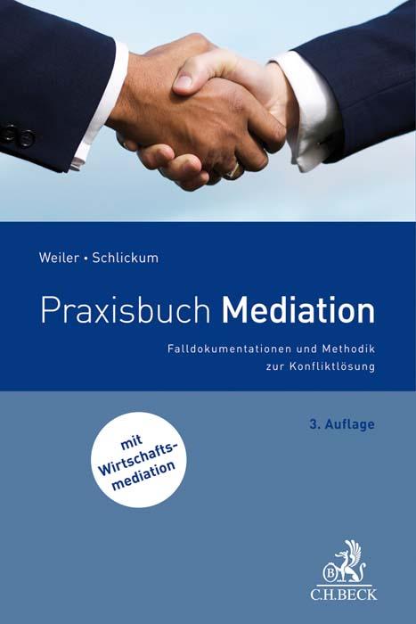 Cover: 9783406757150 | Praxisbuch Mediation | Eva Weiler (u. a.) | Taschenbuch | XXII | 2020
