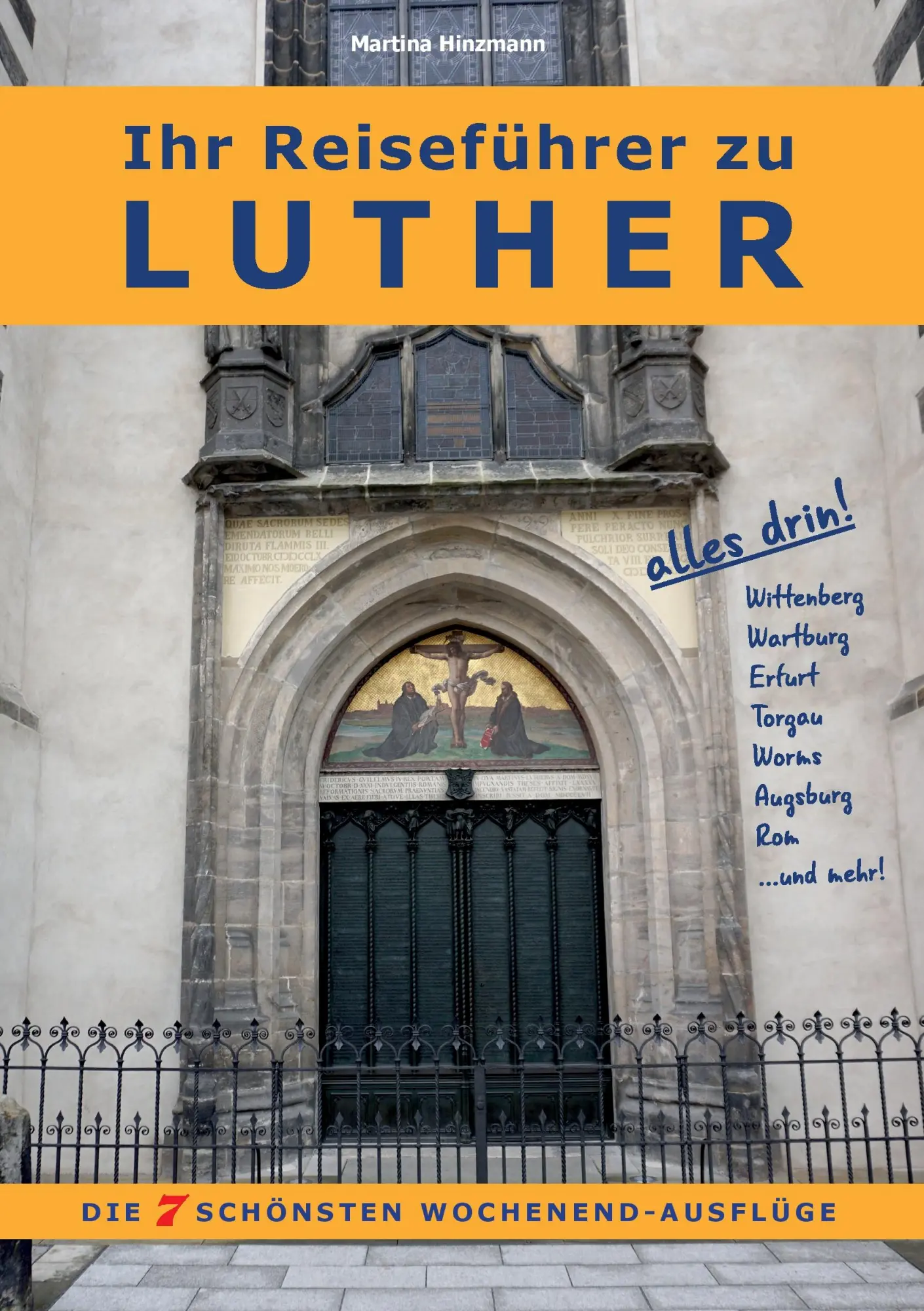 Cover: 9783743117150 | Ihr Reiseführer zu Luther | Die 7 schönsten Wochenend-Ausflüge | Buch