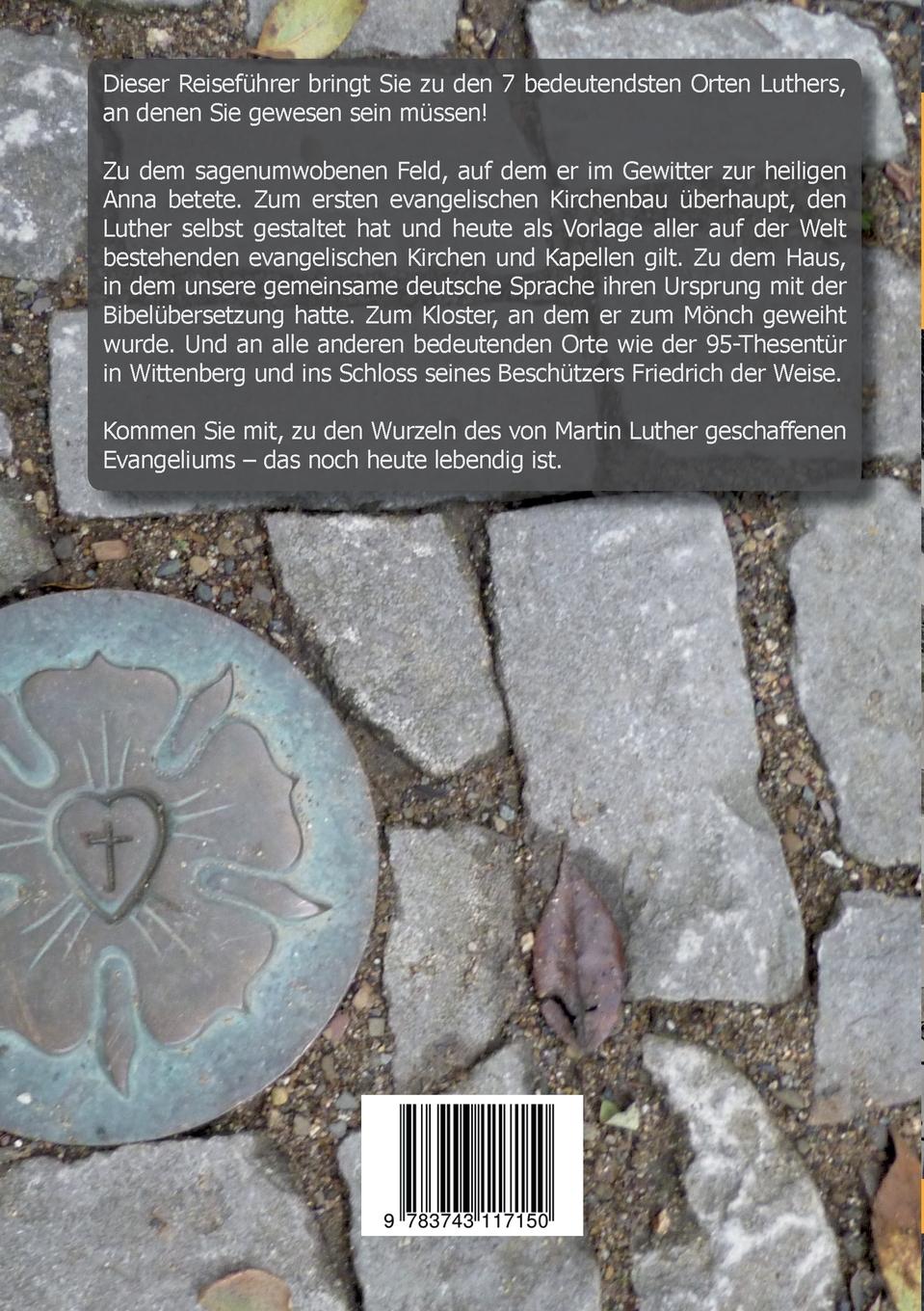Rückseite: 9783743117150 | Ihr Reiseführer zu Luther | Die 7 schönsten Wochenend-Ausflüge | Buch