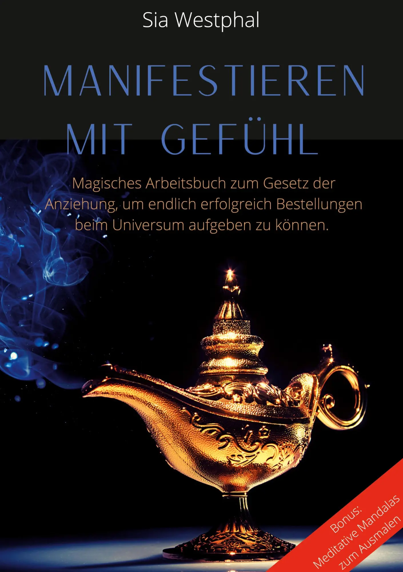 Cover: 9783751967150 | Manifestieren mit Gefühl | Sia Westphal | Taschenbuch | 192 S. | 2020