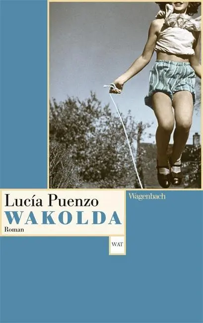 Cover: 9783803127150 | Wakolda | Roman, Wagenbachs andere Taschenbücher 715 | Lucía Puenzo