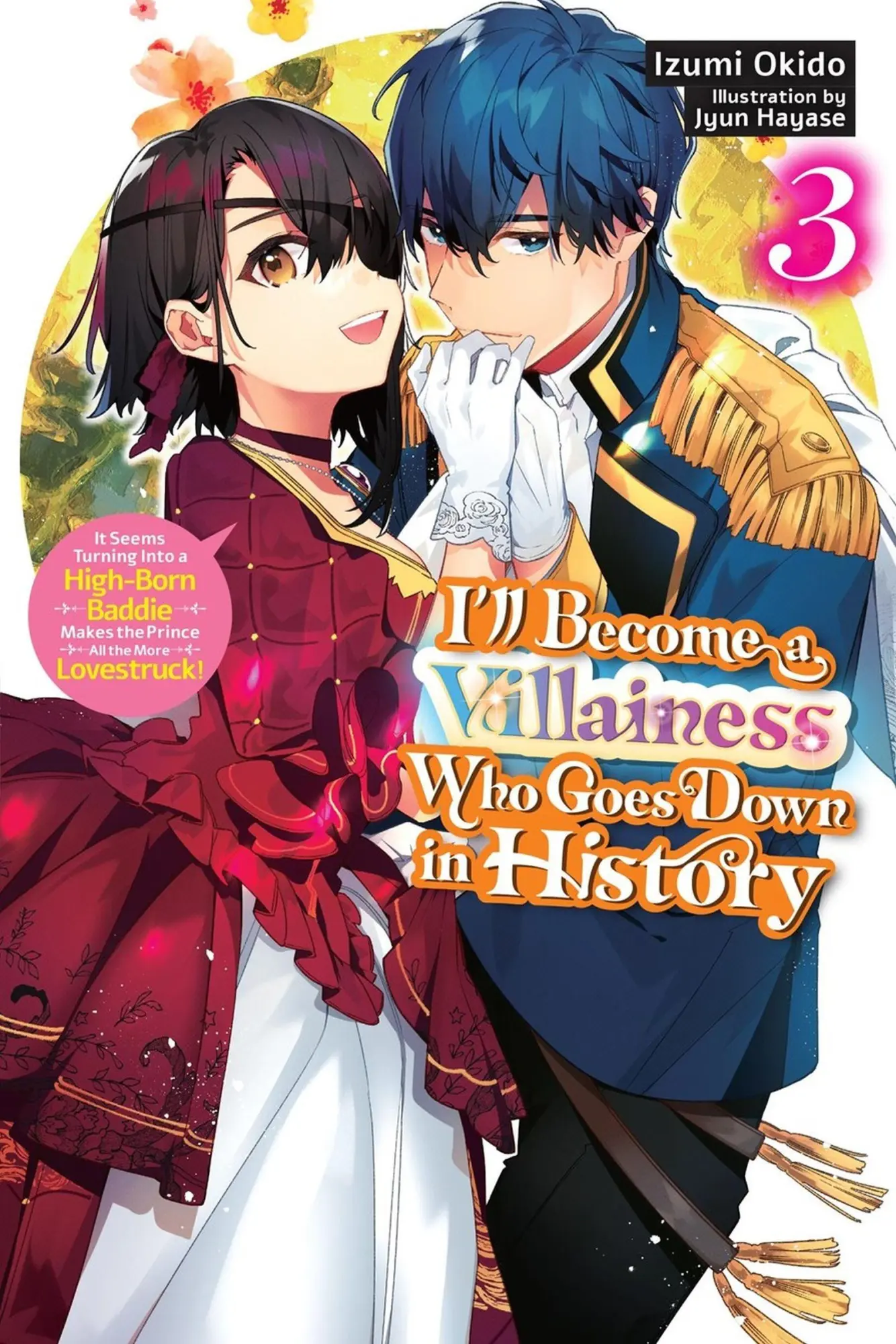 Cover: 9798855407150 | I'll Become a Villainess Who Goes Down in History, Vol. 3 (Novel)