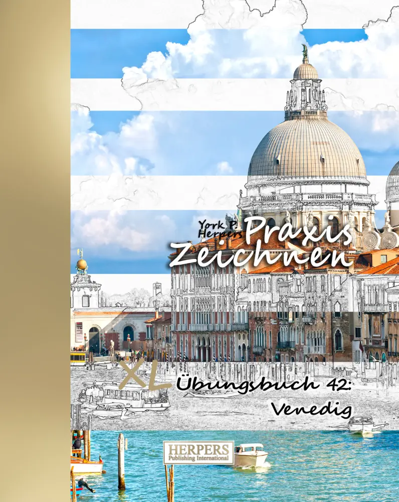 Cover: 4260068867250 | Praxis Zeichnen XL Übungsbuch 42: Venedig | York P. Herpers | Buch