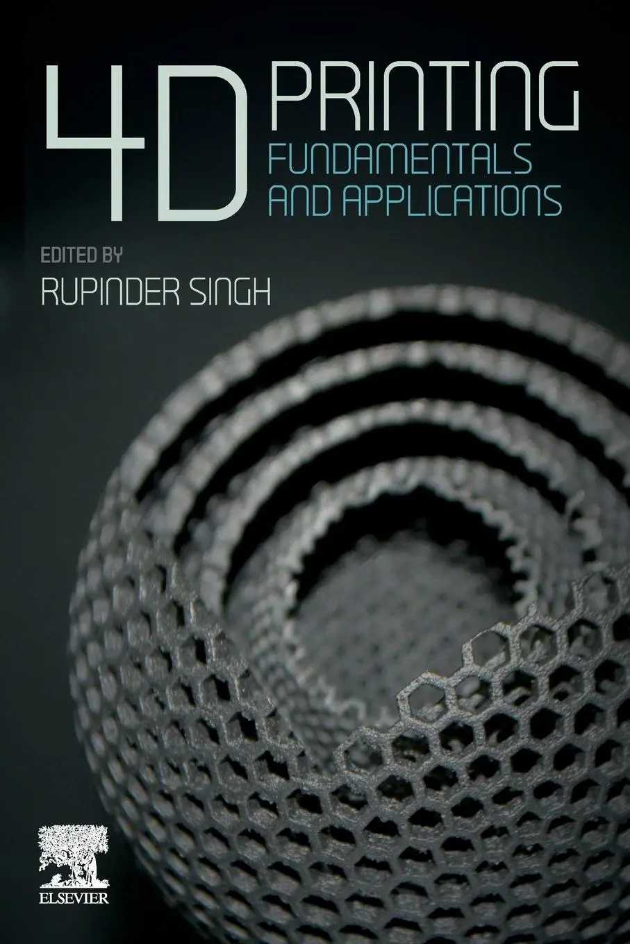 Cover: 9780128237250 | 4D Printing | Fundamentals and Applications | Rupinder Singh | Buch