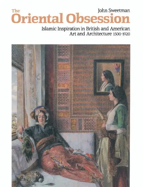 Cover: 9780521407250 | The Oriental Obsession | John Sweetman | Taschenbuch | Englisch | 2002