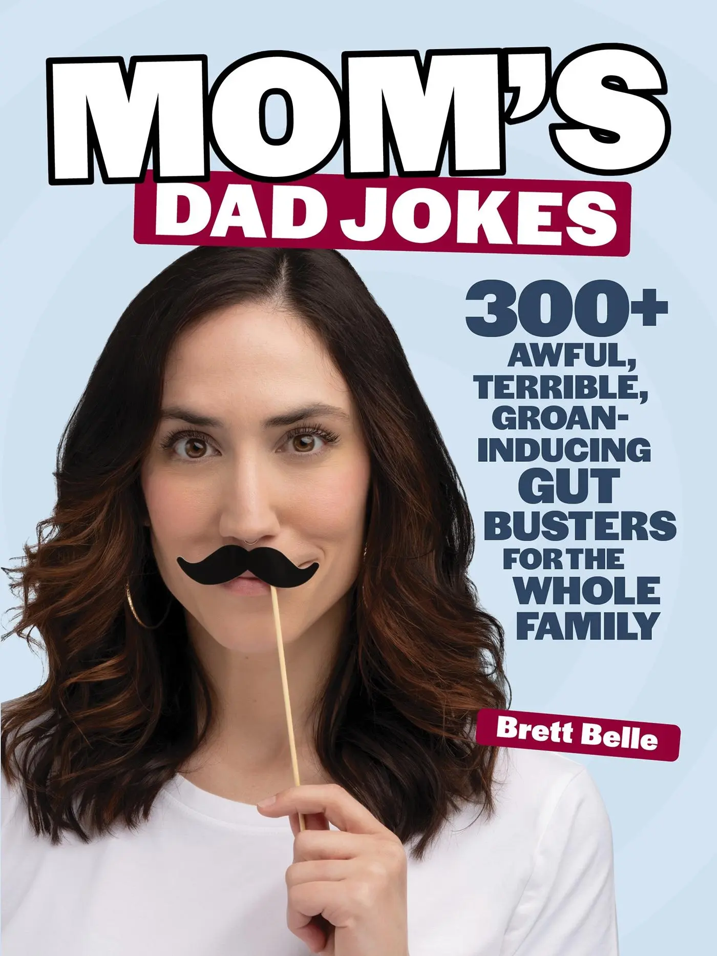 Cover: 9781964487250 | Mom's Dad Jokes | Brett Belle | Taschenbuch | Englisch | 2025