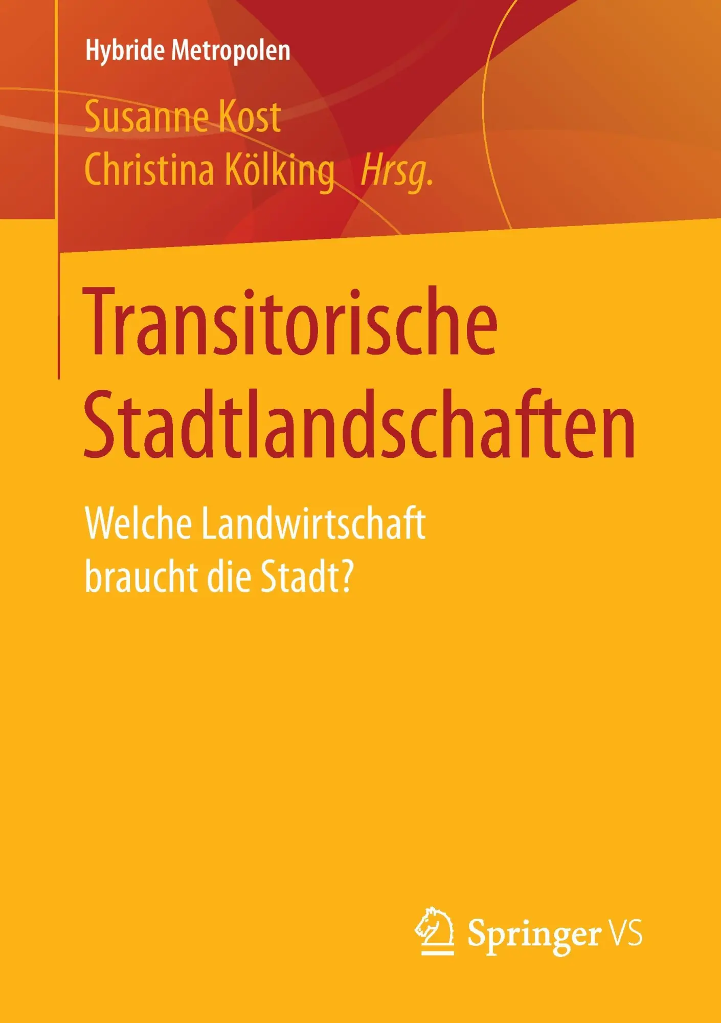 Cover: 9783658137250 | Transitorische Stadtlandschaften | Christina Kölking (u. a.) | Buch
