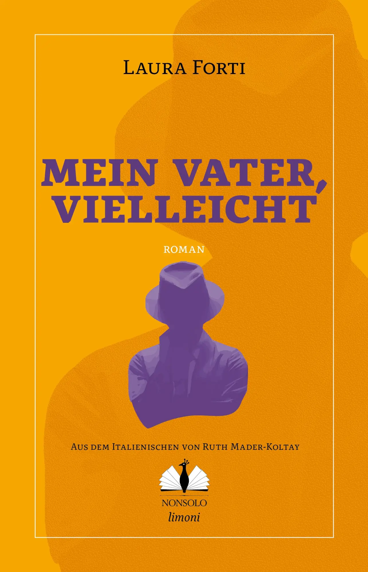 Cover: 9783947767250 | Mein Vater, vielleicht | Laura Forti | Taschenbuch | NONSOLO limoni