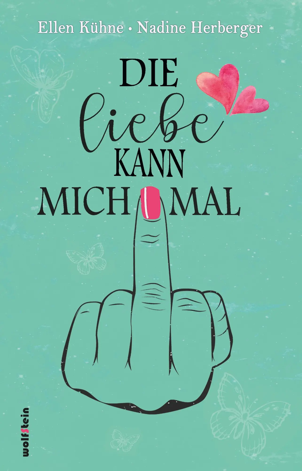 Cover: 9783954527250 | Die Liebe kann mich mal | Ellen Kühne (u. a.) | Taschenbuch | 296 S.