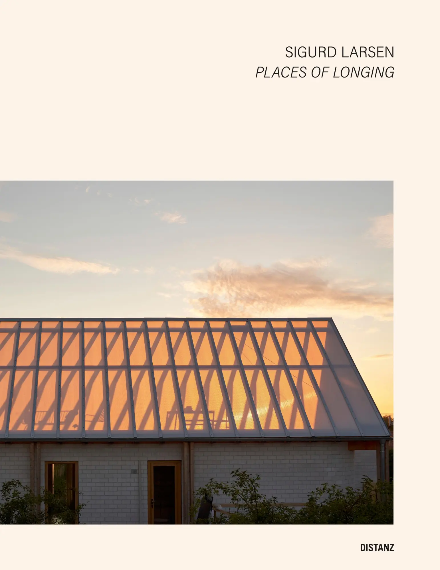 Cover: 9783954767250 | Places of Longing | Sigurd Larsen | Sigurd Larsen | Buch | 240 S.