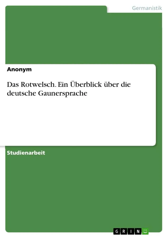 Cover: 9783668647350 | Das Rotwelsch. Ein Überblick über die deutsche Gaunersprache | Buch