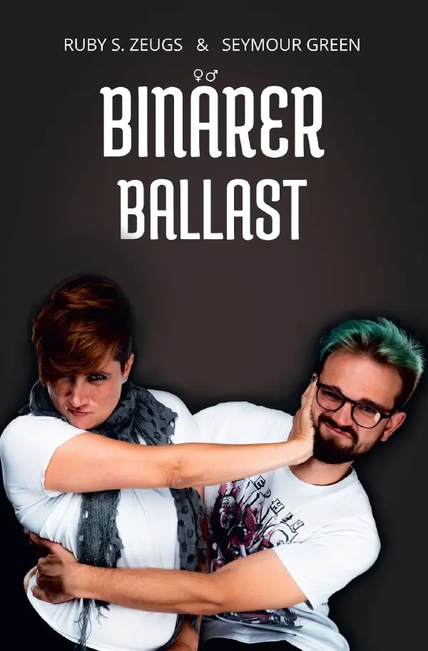 Cover: 9783757507350 | Binärer Ballast | Ruby S. Zeugs (u. a.) | Taschenbuch | 152 S. | 2023