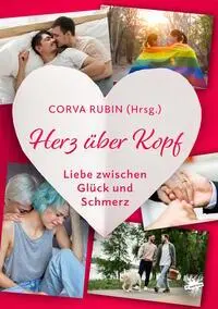 Cover: 9783959497350 | Herz über Kopf - Liebe zwischen Glück und Schmerz | Corva Rubin | Buch