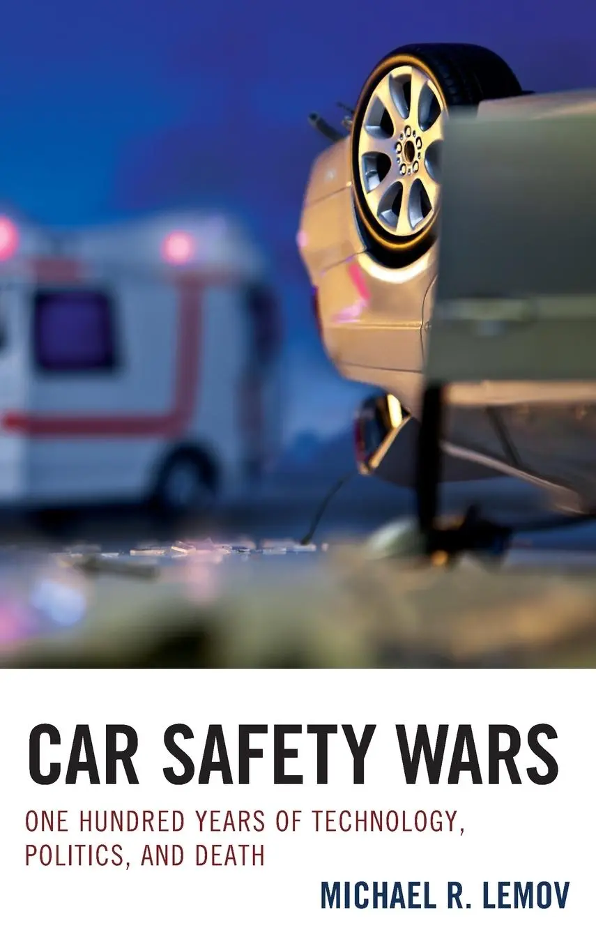 Cover: 9781611477450 | Car Safety Wars | One Hundred Years of Technology, Politics, and Death