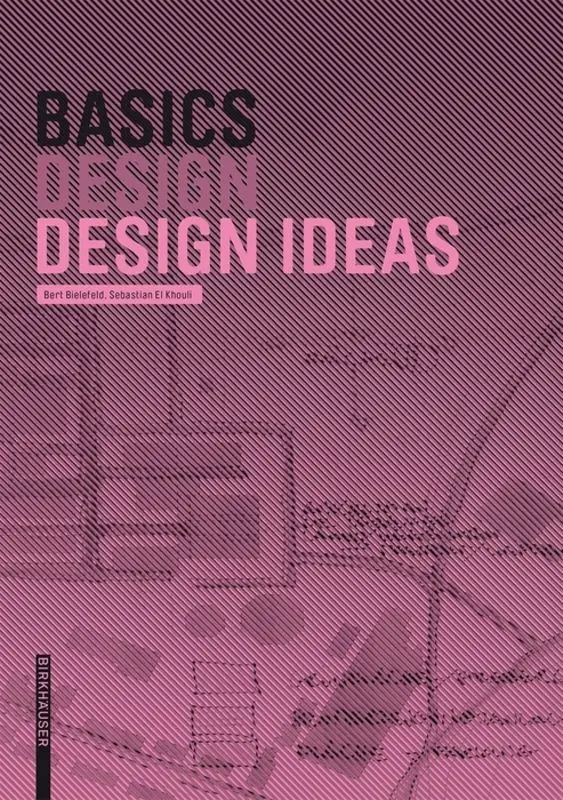 Cover: 9783035617450 | Basics Design Ideas | Bert Bielefeld (u. a.) | Taschenbuch | 80 S.
