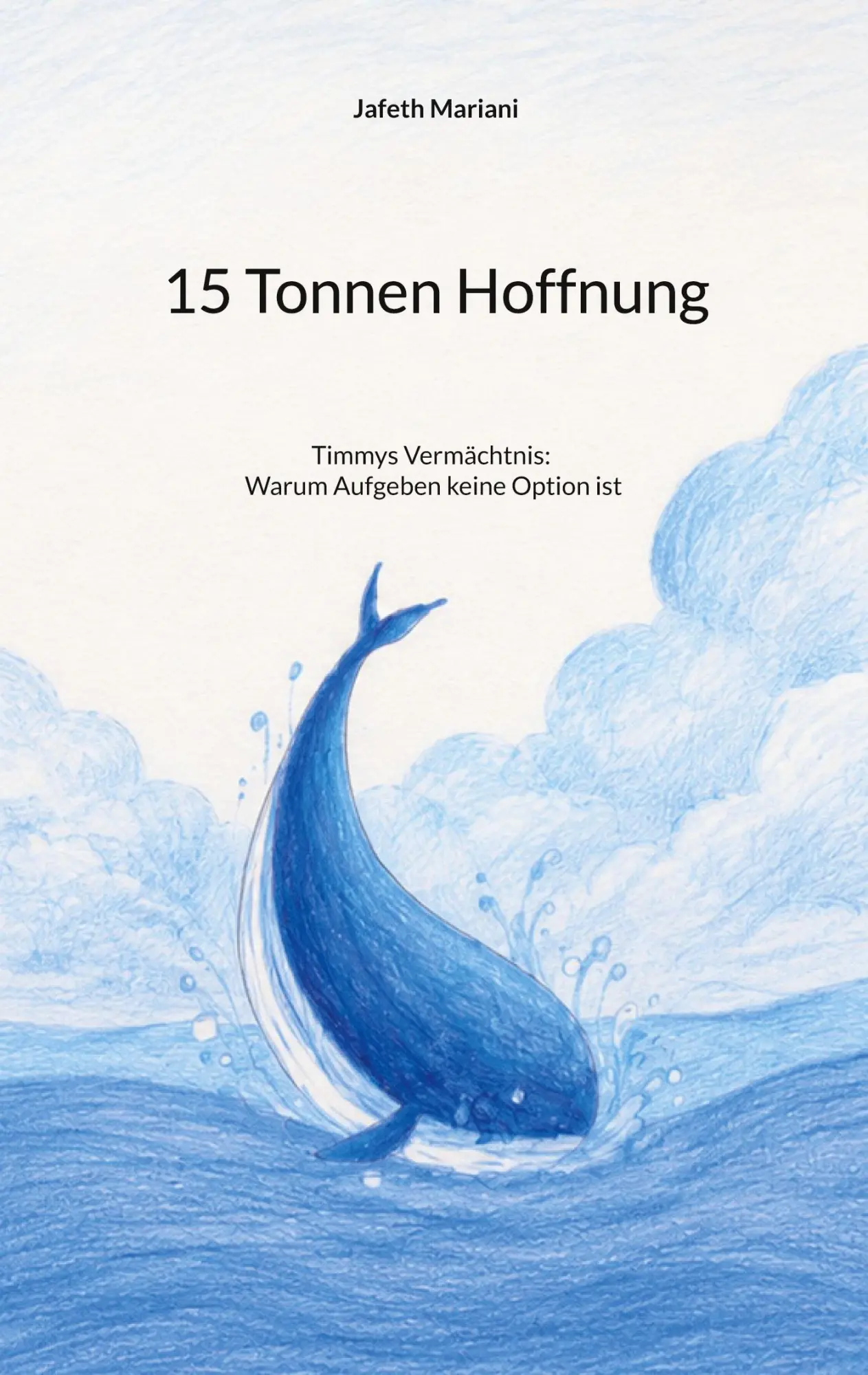 Cover: 9783695747450 | 15 Tonnen Hoffnung | Jafeth Mariani | Taschenbuch | 44 S. | Deutsch