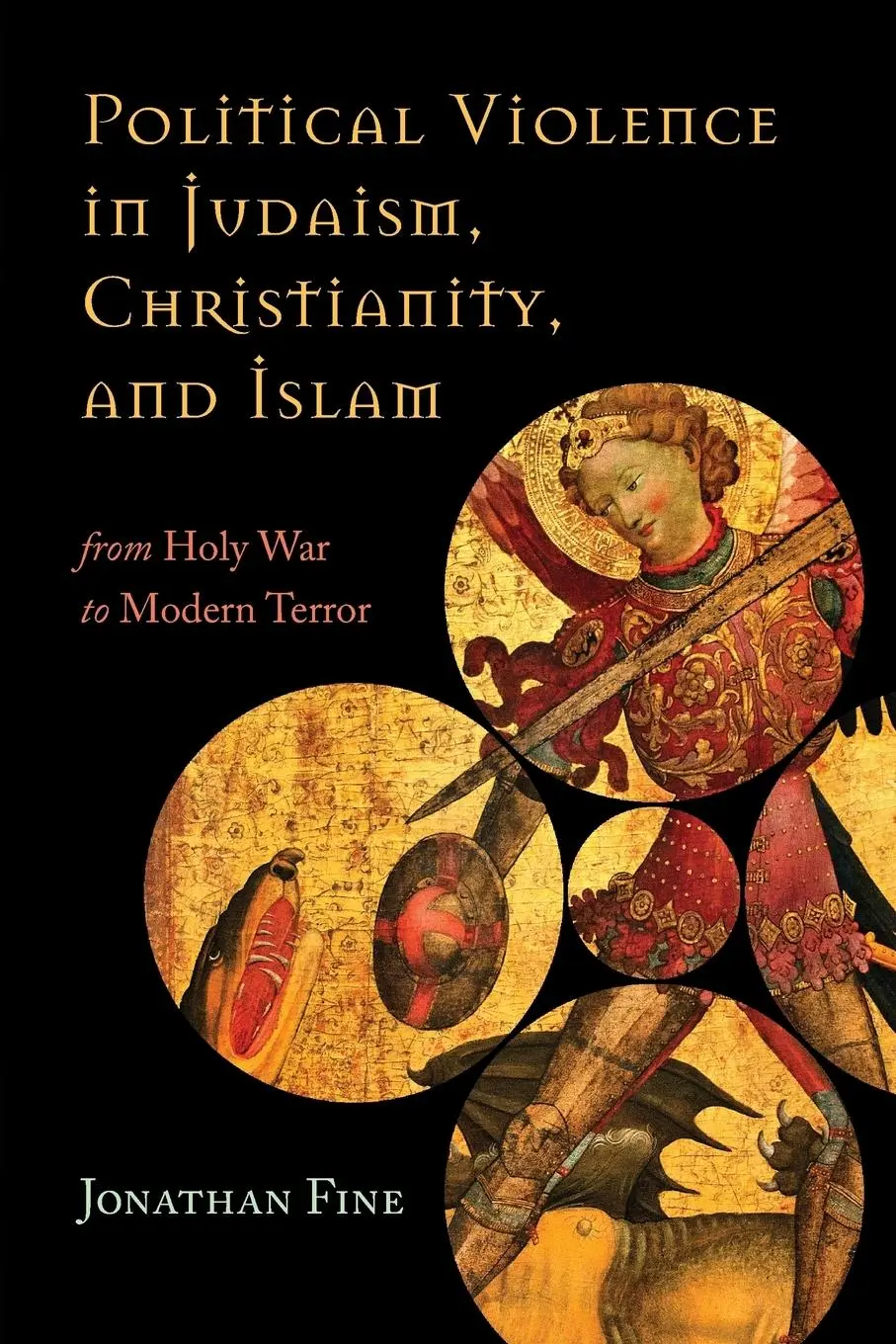 Cover: 9781442247550 | Political Violence in Judaism, Christianity, and Islam | Jonathan Fine