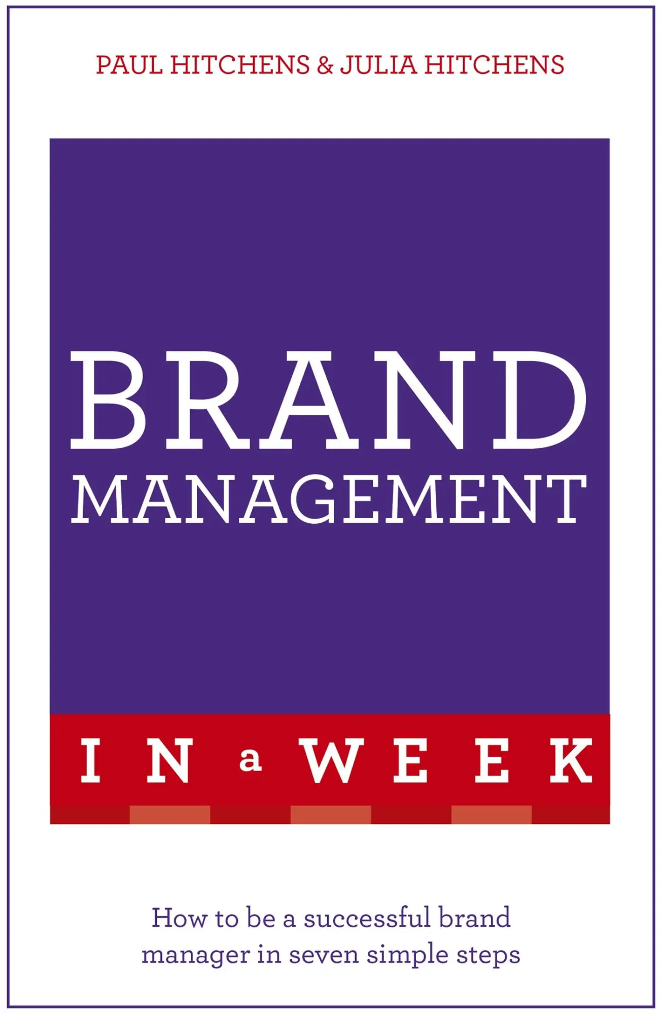 Cover: 9781473627550 | Brand Management In A Week | Paul Hitchens (u. a.) | Taschenbuch
