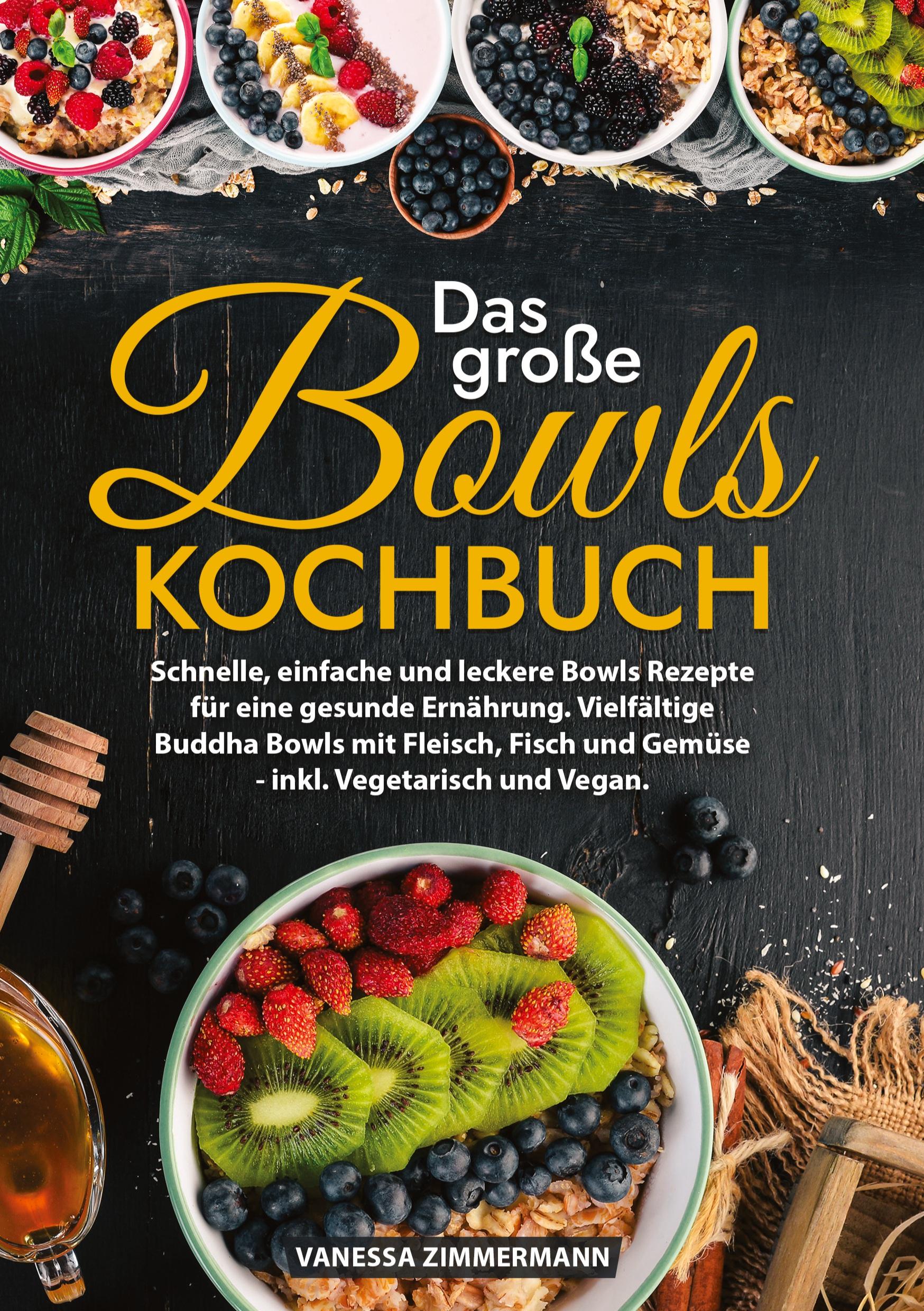 Cover: 9783384187550 | Das große Bowls Kochbuch | Vanessa Zimmermann | Buch | 112 S. | 2024