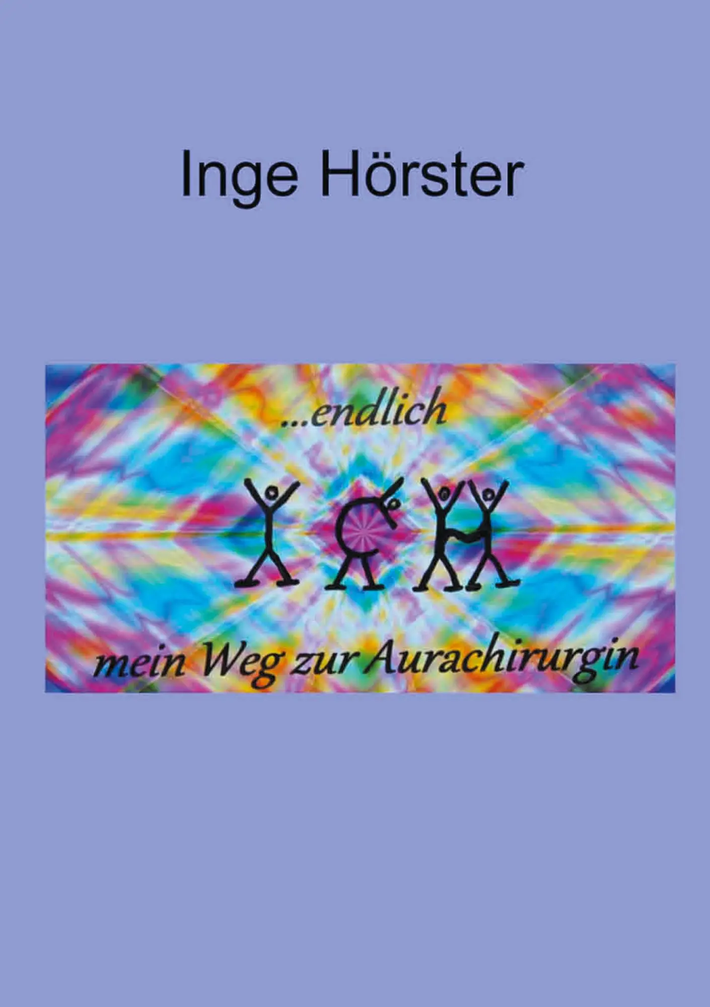 endlich ICH - mein Weg zur Aurachirurgin: Teil II - Klientenberichte