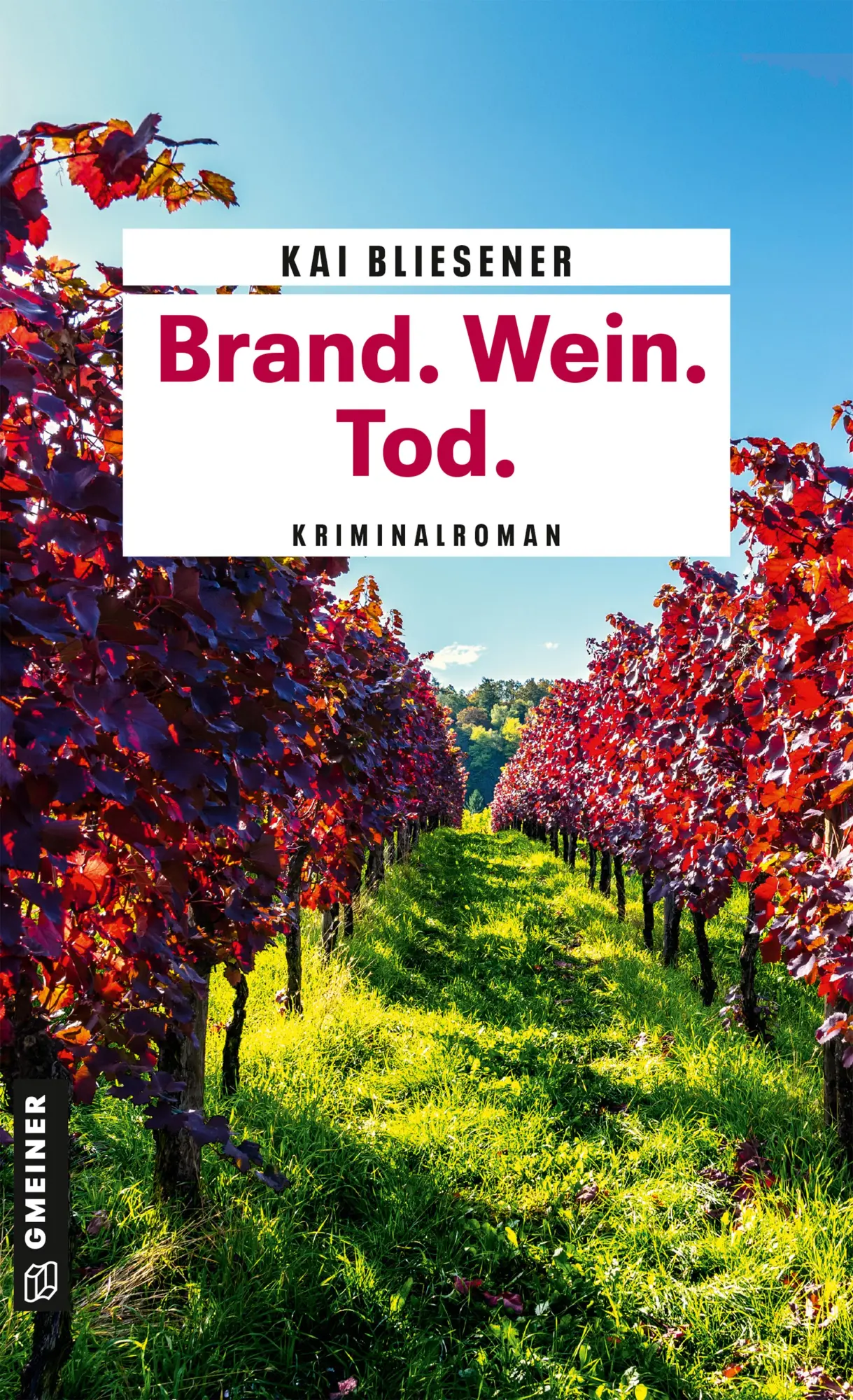 Cover: 9783839207550 | Brand. Wein. Tod. | Kriminalroman | Kai Bliesener | Taschenbuch | 2025