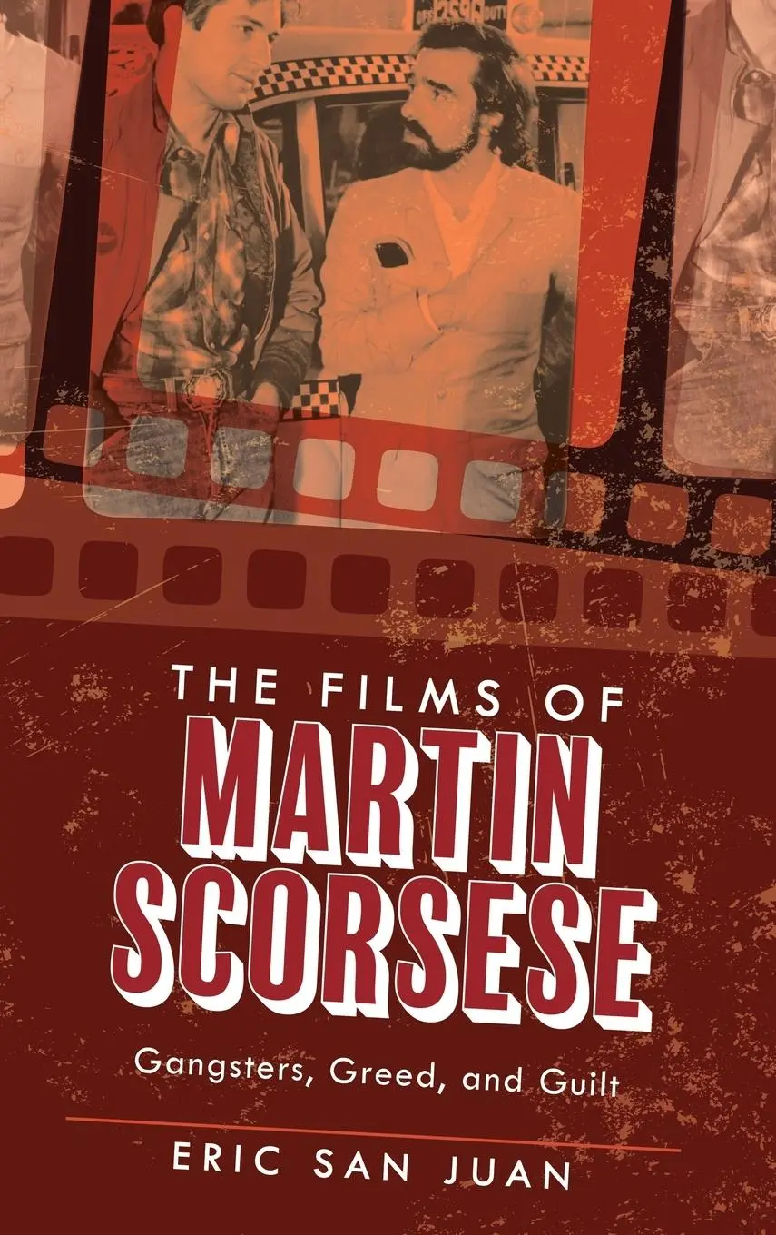 Cover: 9781538127650 | Films of Martin Scorsese | Gangsters, Greed, and Guilt | Juan (u. a.)