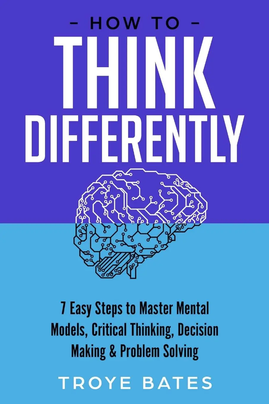 Cover: 9781794787650 | How to Think Differently | Troye Bates | Taschenbuch | Englisch | 2019