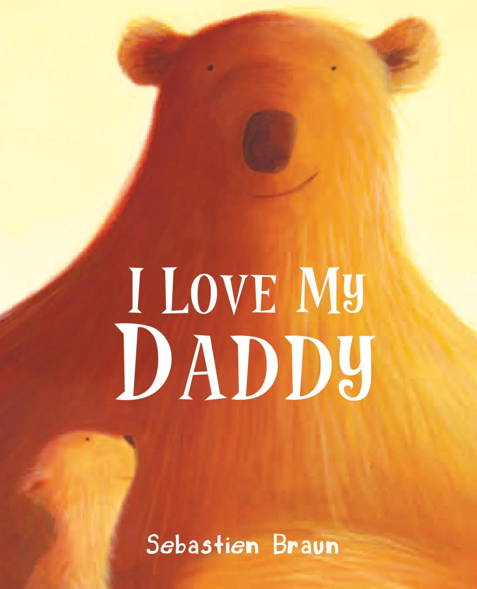 Cover: 9781905417650 | I Love My Daddy | Sebastien Braun | Buch | Papp-Bilderbuch | Englisch