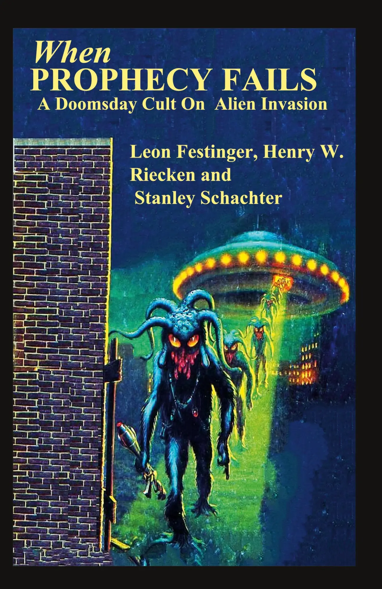 Cover: 9781955087650 | When PROPHECY FAILS A Doomsday Cult On Alien Invasion | Taschenbuch