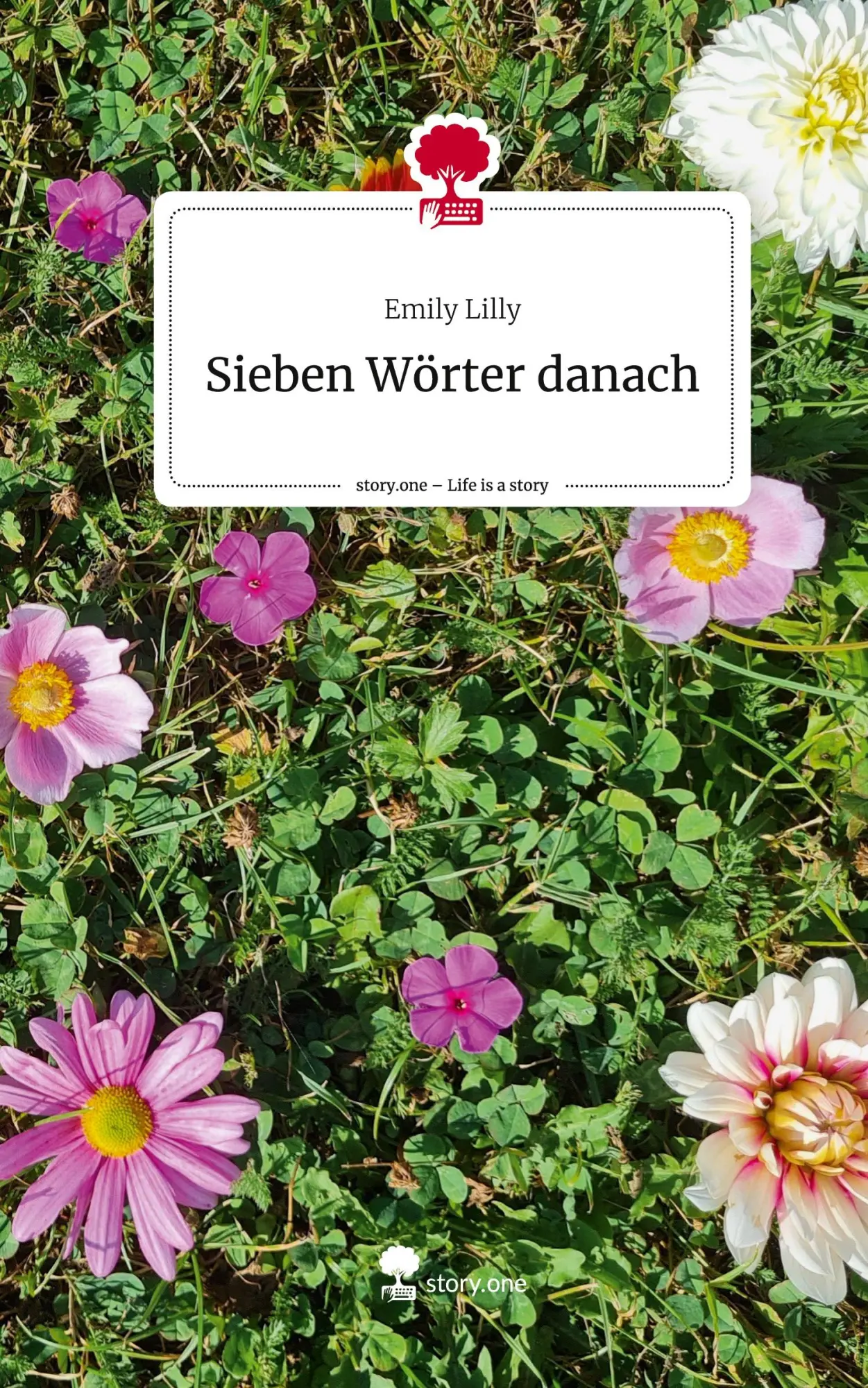 Cover: 9783711557650 | Sieben Wörter danach. Life is a Story - story.one | Emily Lilly | Buch