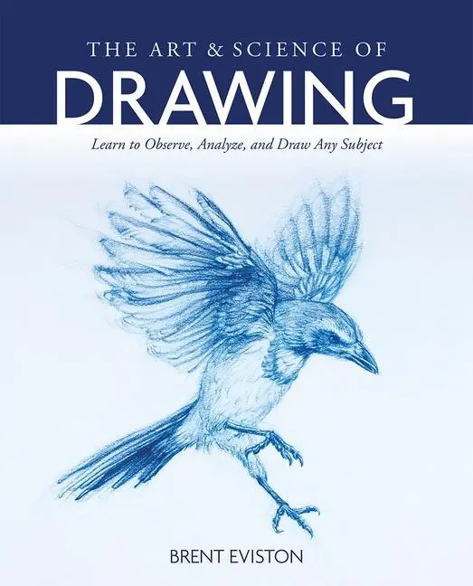 Cover: 9781681987750 | The Art and Science of Drawing | Brent Eviston | Taschenbuch | 2021
