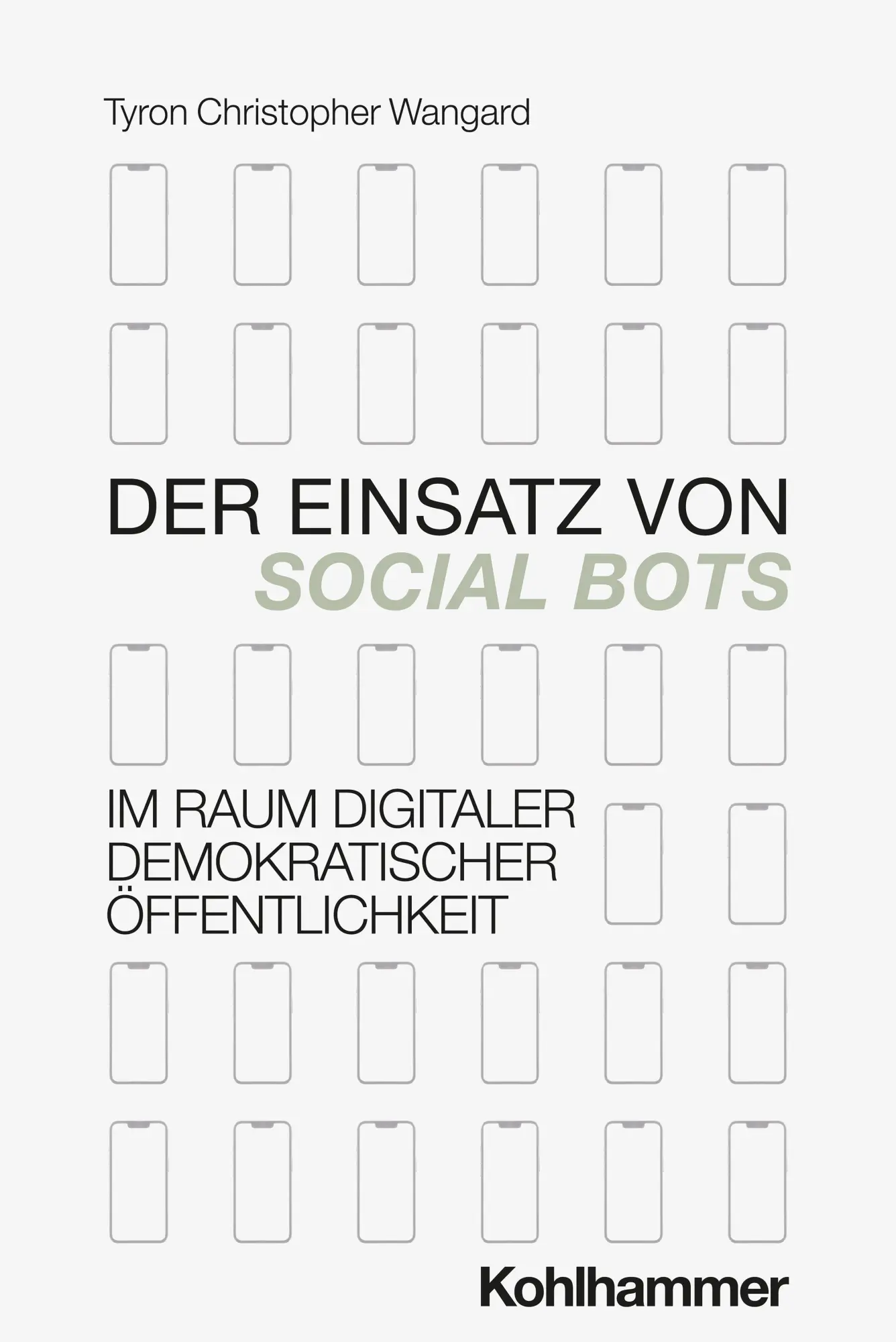 Der Einsatz von Social Bots im Raum digitaler demokratischer Öffentlichkeit