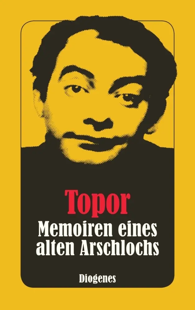 Cover: 9783257207750 | Memoiren eines alten Arschlochs | Roland Topor | Taschenbuch | 208 S.