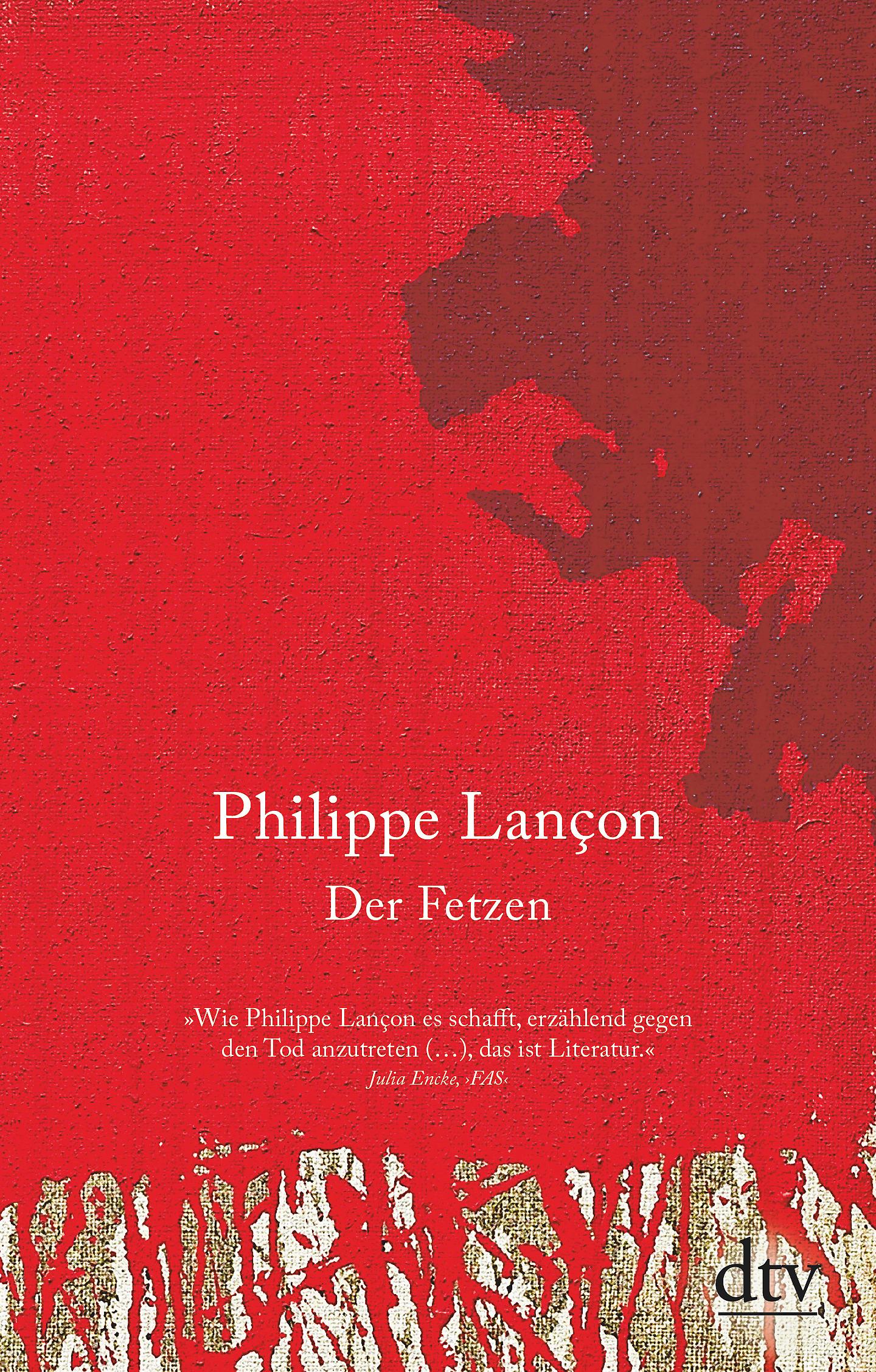 Cover: 9783423147750 | Der Fetzen | Roman | Philippe Lançon | Taschenbuch | 560 S. | Deutsch