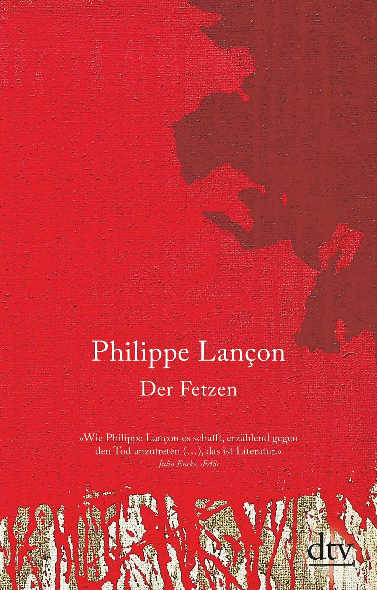 Cover: 9783423147750 | Der Fetzen | Roman | Philippe Lançon | Taschenbuch | 560 S. | Deutsch