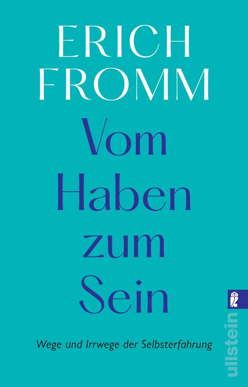 Cover: 9783548367750 | Vom Haben zum Sein | Wege und Irrwege der Selbsterfahrung | Fromm