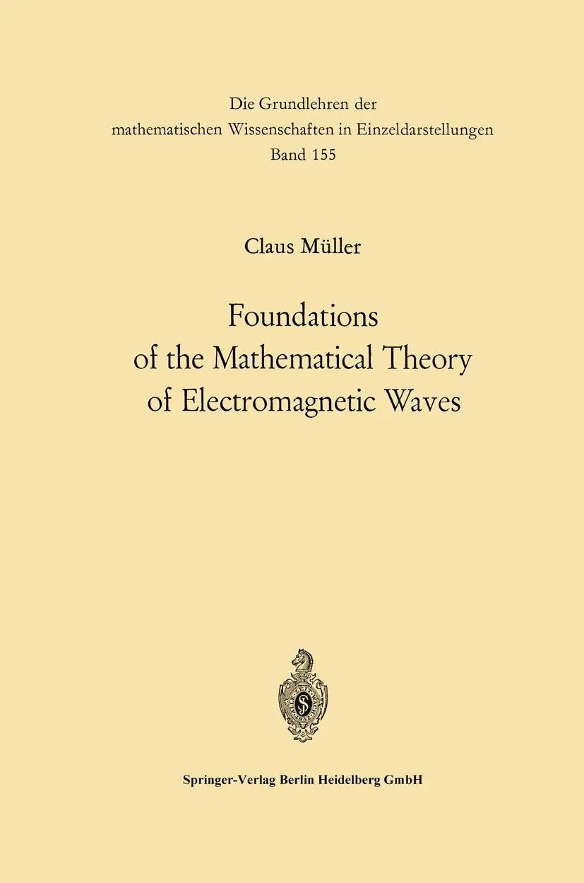 Cover: 9783662117750 | Foundations of the Mathematical Theory of Electromagnetic Waves | Buch