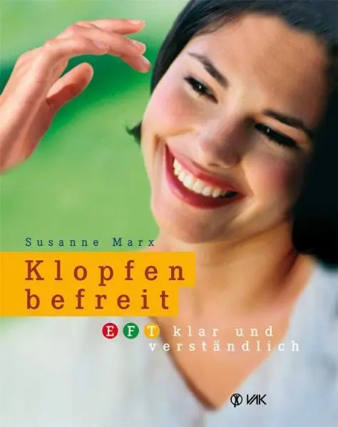 Cover: 9783935767750 | Klopfen befreit | EFT klar und verständlich | Susanne Marx | Buch