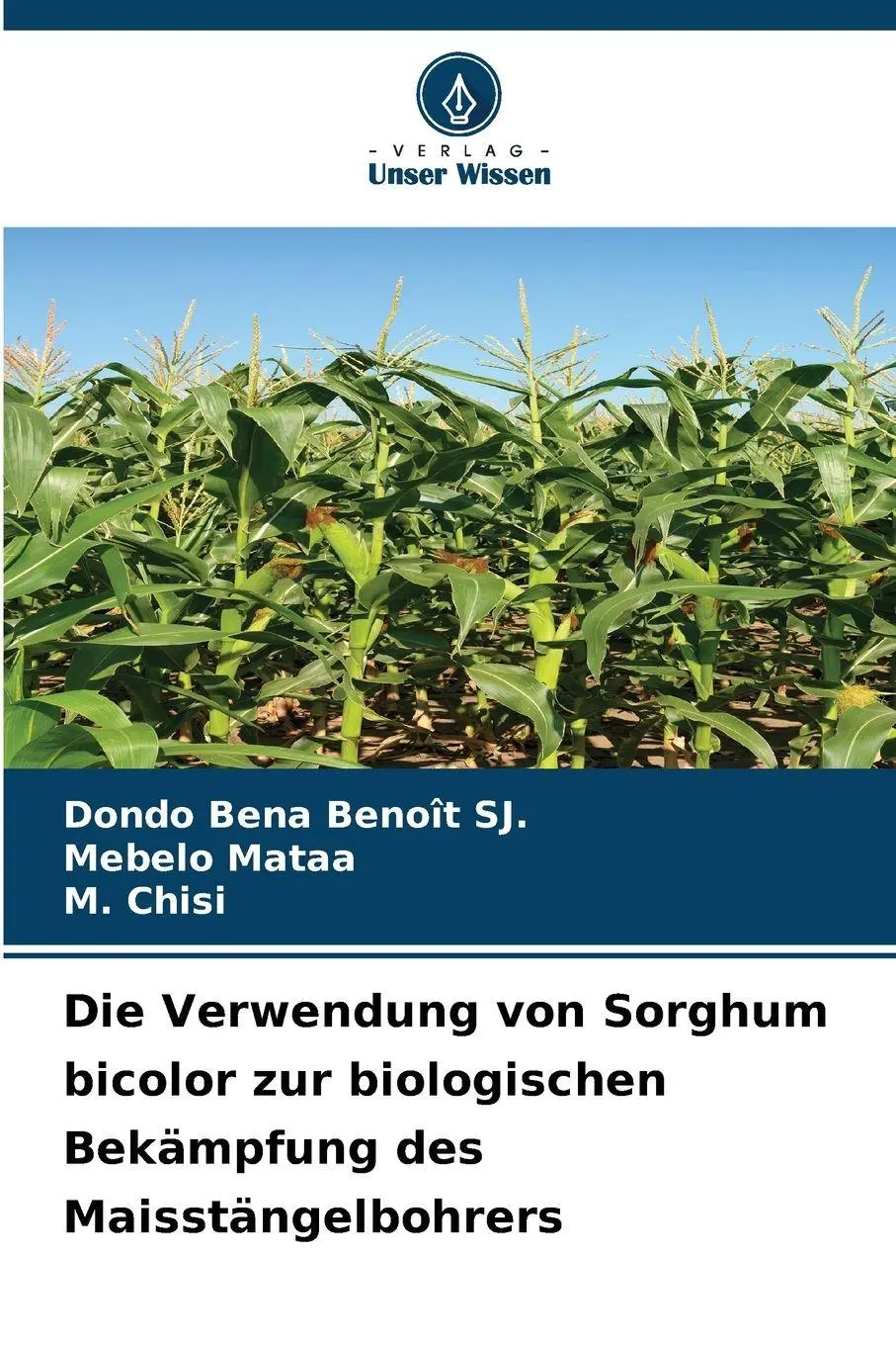 Cover: 9786209937750 | Die Verwendung von Sorghum bicolor zur biologischen Bekämpfung des...