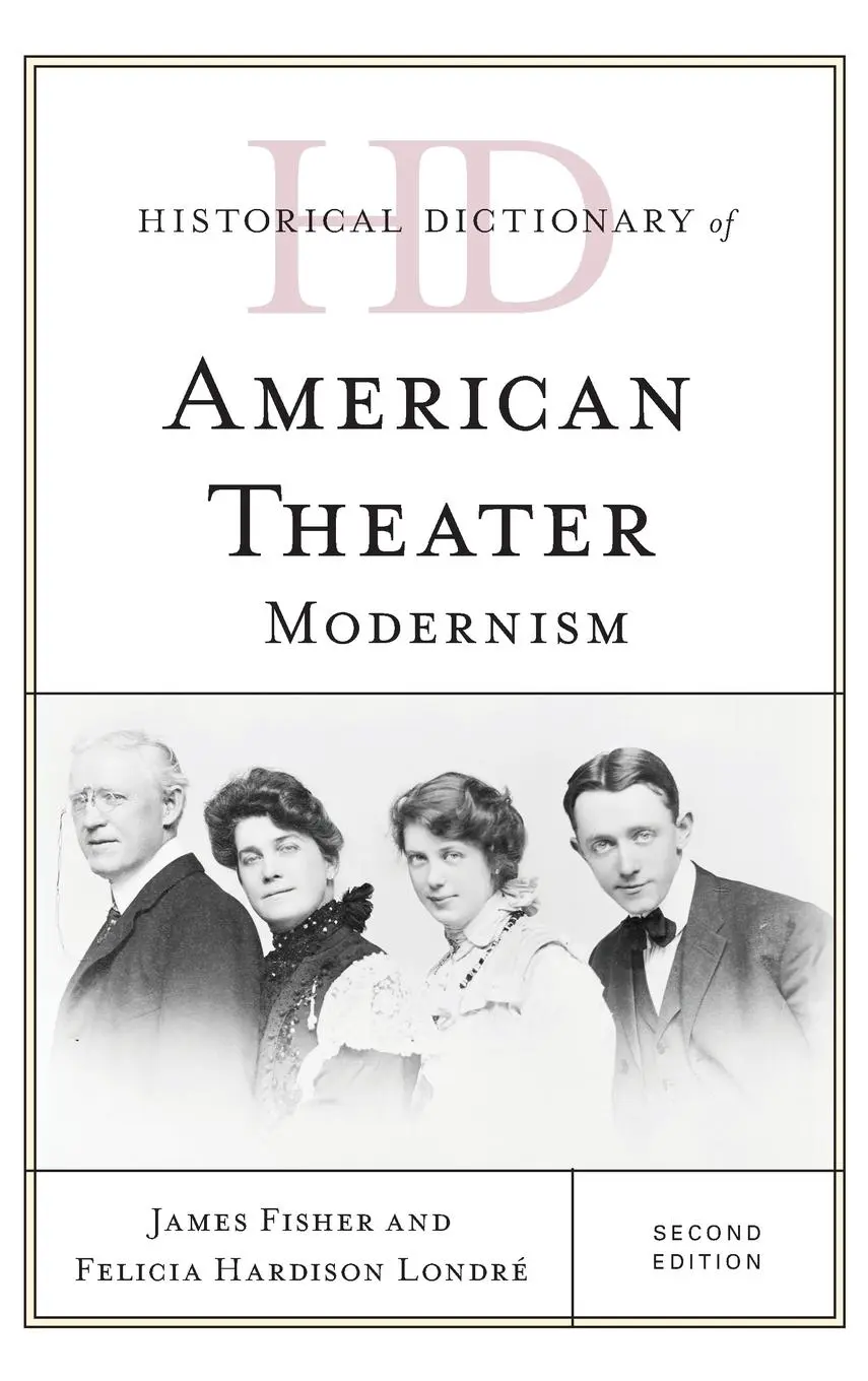 Cover: 9781538107850 | Historical Dictionary of American Theater | Modernism | Fisher (u. a.)