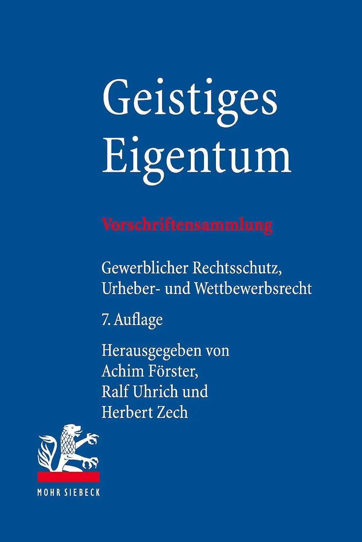 Cover: 9783161617850 | Geistiges Eigentum | Achim Förster (u. a.) | Taschenbuch | X | Deutsch