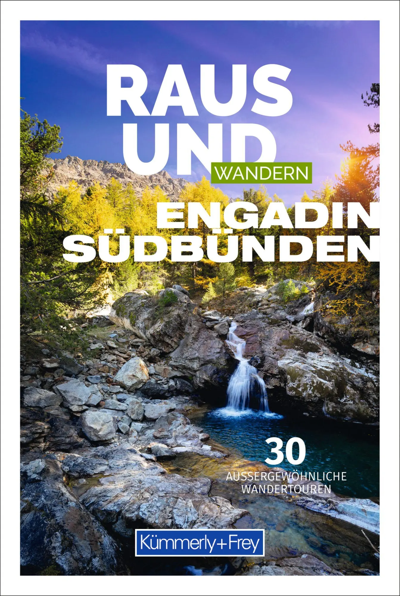 Cover: 9783259037850 | Kümmerly+Frey Raus und Wandern Engadin - Wanderführer | AG | Buch